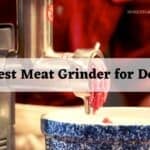 best meat grinder for deer