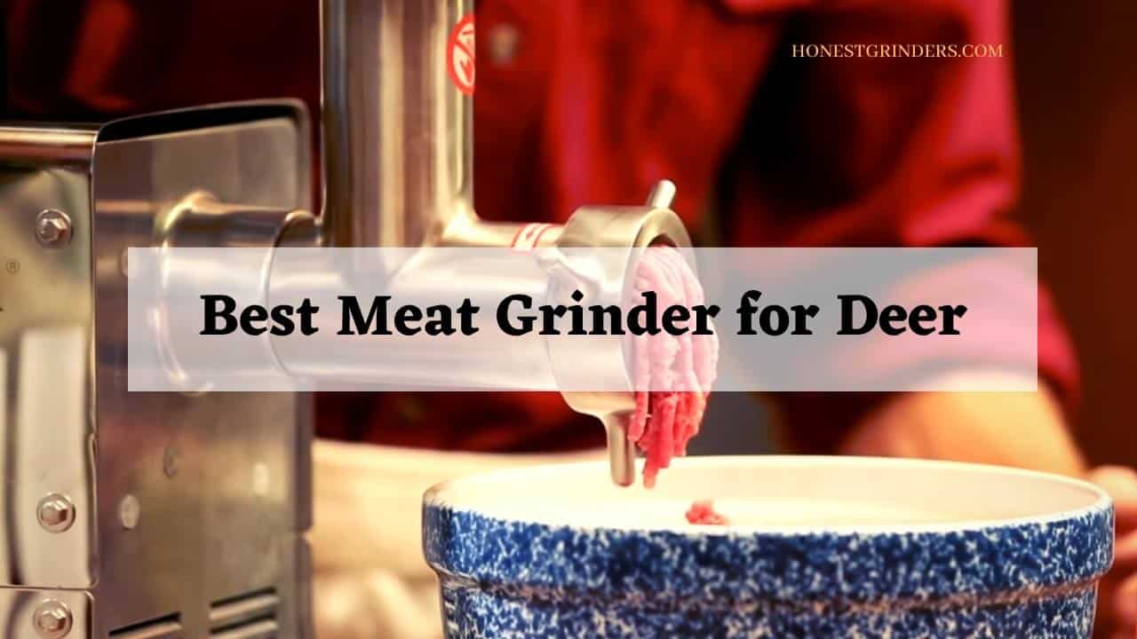 best meat grinder for deer