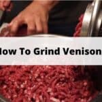 how to grind venison