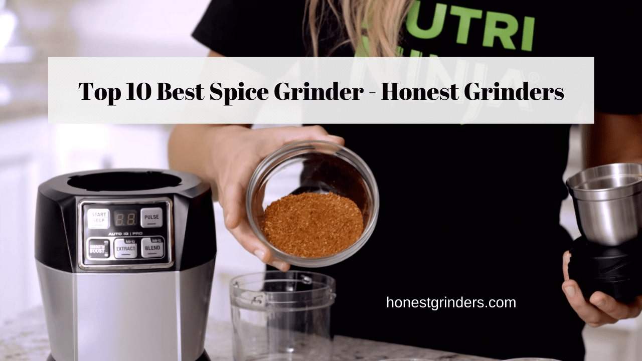 best spice grinder