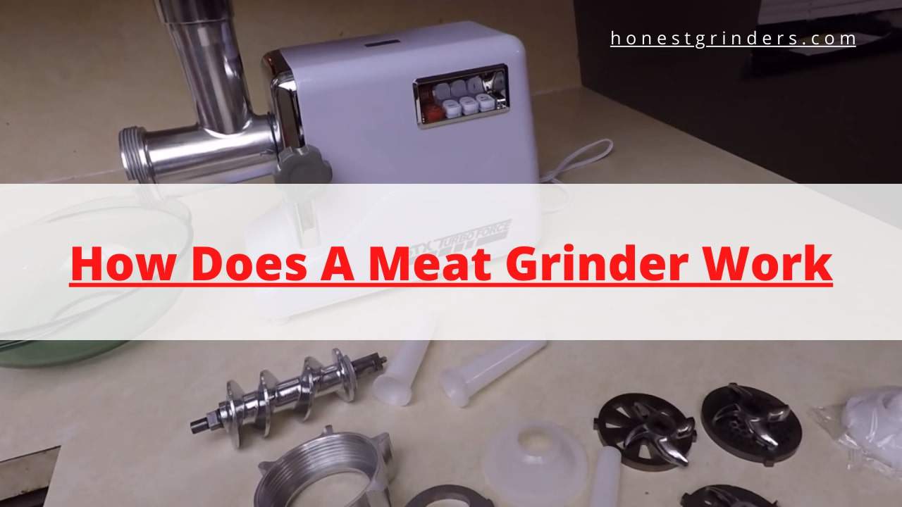 how does a meat grinder work