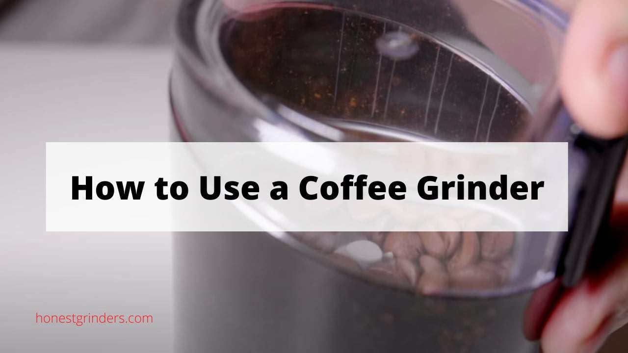 how to use a coffee grinder