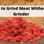 How to grind meat without a grinder