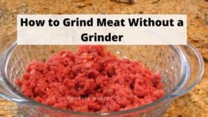 How to grind meat without a grinder - Step by step Guide and Easy