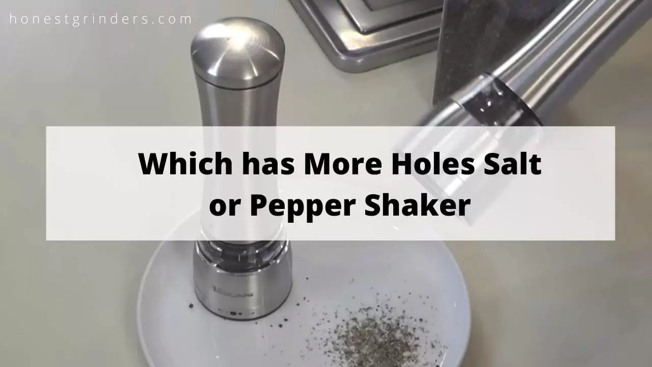 which has more holes salt or pepper shaker