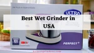 The 10 Best Wet Grinder in USA - Guide & Reviews