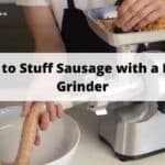 How to Stuff Sausage with a Meat Grinder