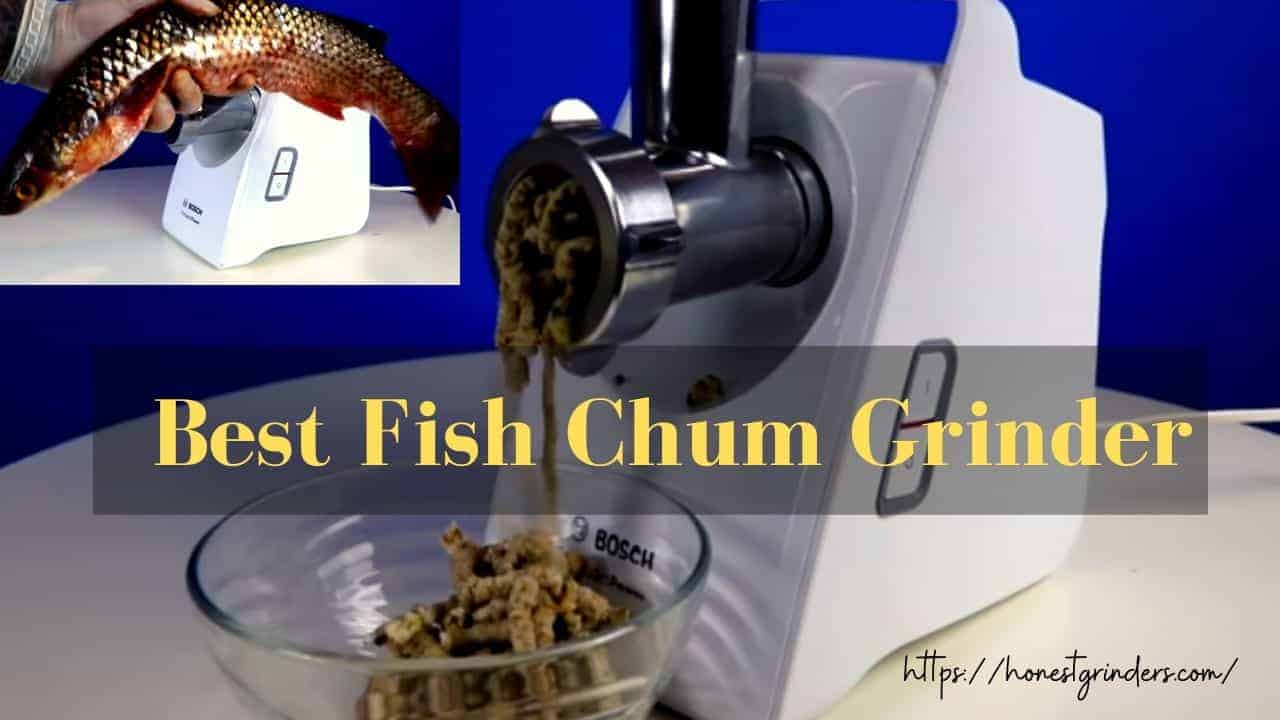 Best Fish Chum Grinder