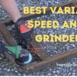 Best Variable Speed Angle Grinders