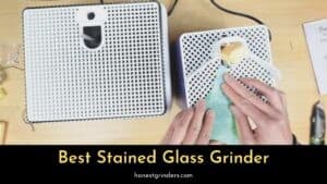 The 10 Best Stained Glass Grinder Reviews
