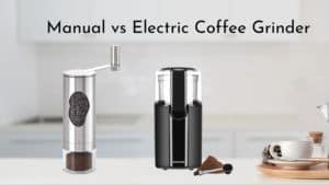 Manual vs Electric Coffee Grinder: What's The Difference?