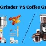 Spice Grinder VS Coffee Grinder