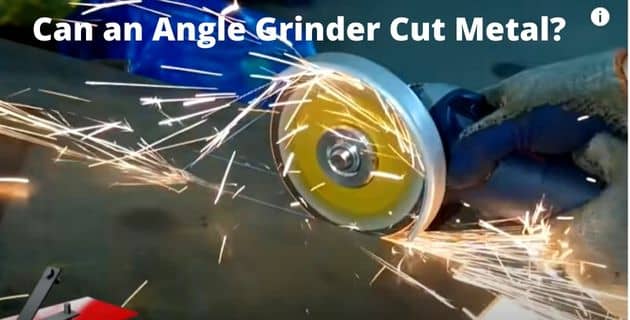 Can an Angle Grinder Cut Metal