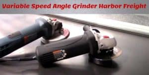 Variable Speed Angle Grinder Harbor Freight